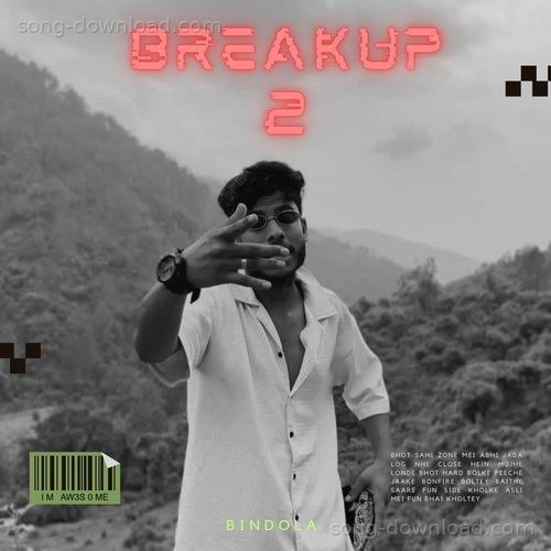 Breakup 2 Bindola MP3 Download